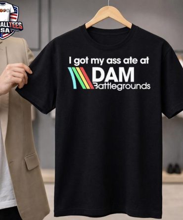 I Got My Ass Ate At Dam Battlegrounds Arc Raiders Unisex Shirt