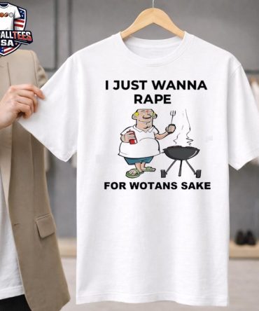 I Just Wanna Rape For Wotans Sake Unisex Shirt