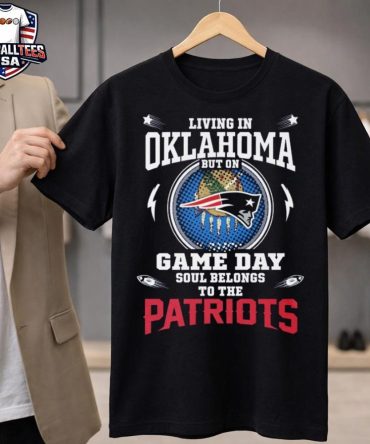 I Live In Oklahoma And On Game Day My Heart And Soul Belongs To New England Patriots Unisex Shirt