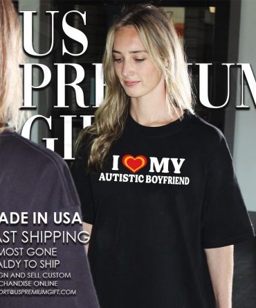 I Love My Autistic Boyfriend Shirt