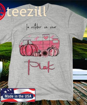 In October We Wear Pink Van Pumpkin Sunflower Official T-Shirt