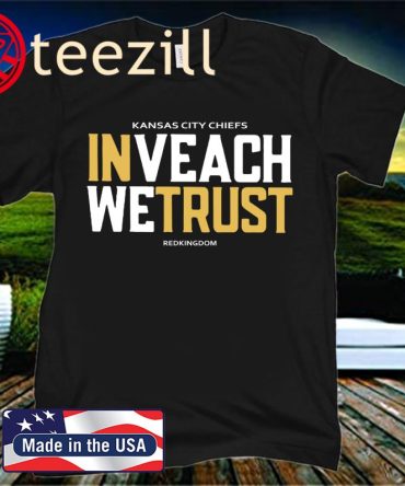 In Veach We Trust Oficial T-Shirt - Kansas City Chiefs