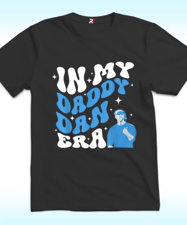 In My Daddy Dan Era Dan Campbell Shirt