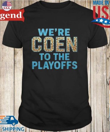 Jacksonville Jaguars Coach Liam Coen We'Re Coen To The Playoffs T-Shirt