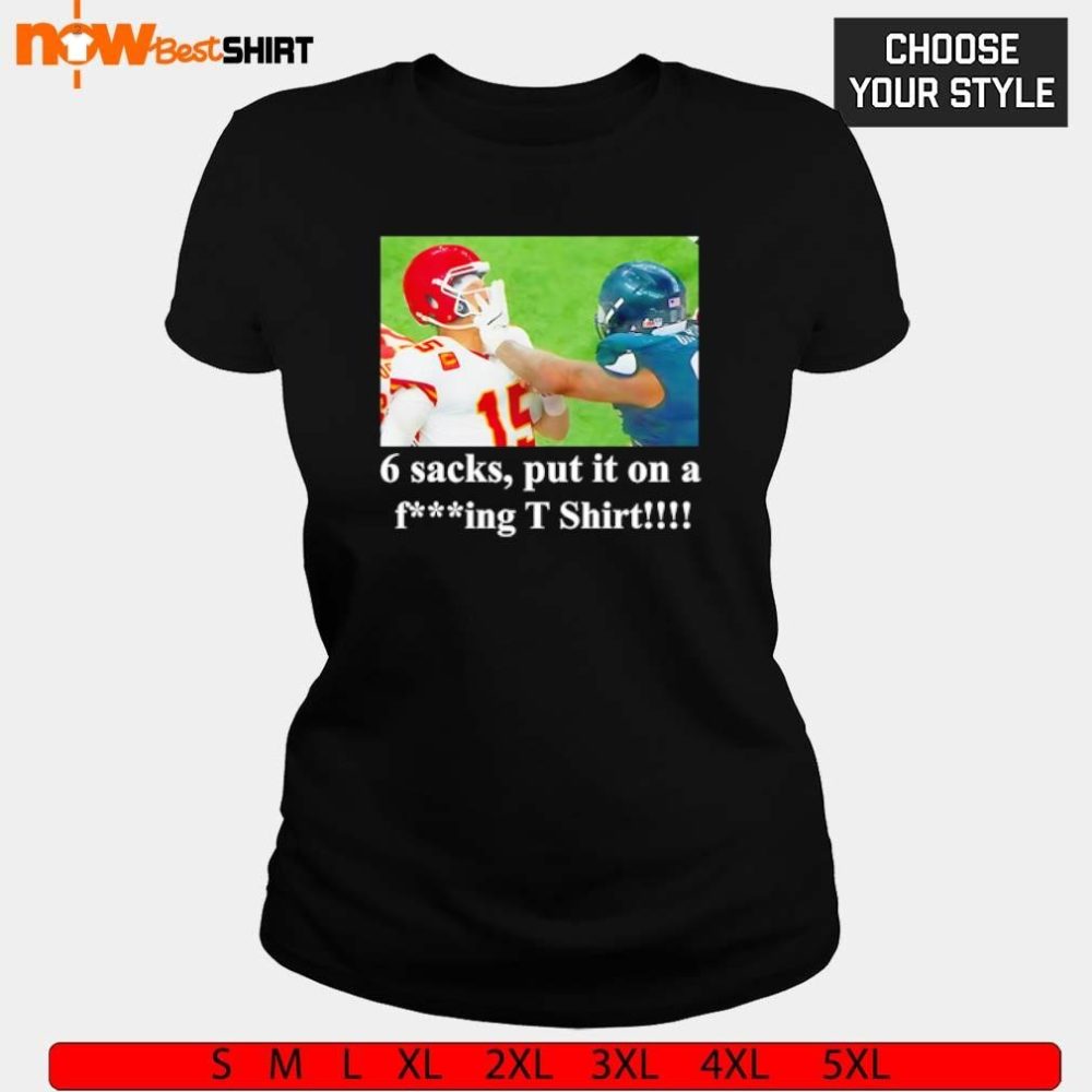 Kansas City Chiefs Patrick Mahomes 6 Sacks Put It On A Fcking Shirt - Image 3