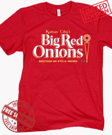 Kansas City'S Big Red Onions Shirt - Kansas City Chiefs