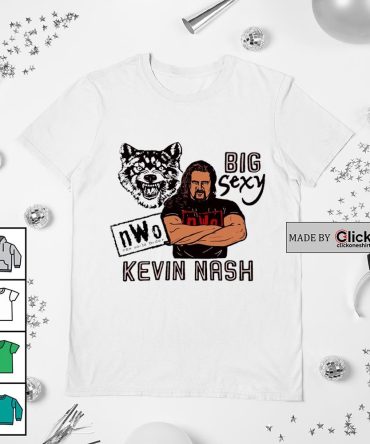 Kevin Nash Homage Big Sexy Shirt