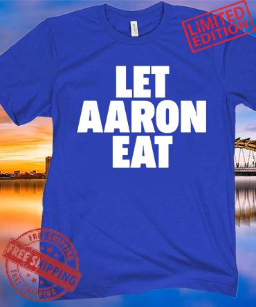 Let Aaron Eat Shirt Los Angeles - Nflpa Licensed