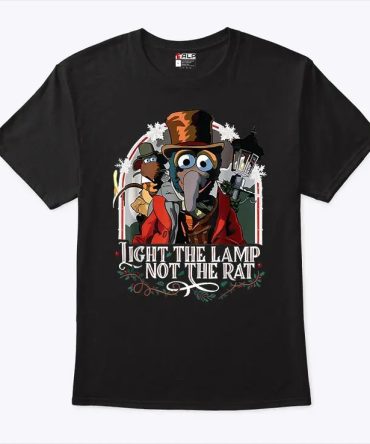 Light The Lamp Not The Rat The Muppet Christmas Carol Shirt