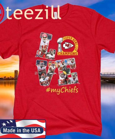 Love Kansas City Chiefs Super Bowl Liv Champions Mychiefs Tshirt