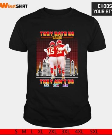Mahomes And Kelce They Hate Us Cause They Ain'T Us Signatures Shirt