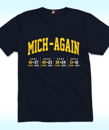 Mich-Again Shirt, Michigan Win Ohio 4 Years Straight