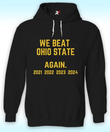 Michigan We Beat Ohio State Again Hoodie