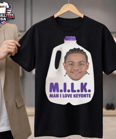 Milk Man I Love Keyonte Unisex Shirt