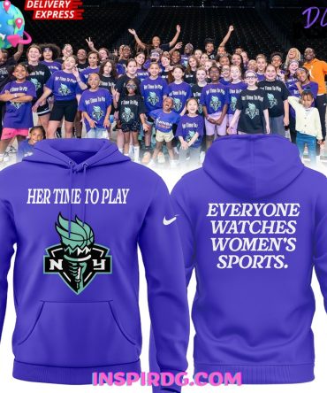 New York Liberty Her Time To Play 2024 Hoodie