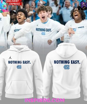 North Carolina Tar Heels Basketball Nothing Easy Special All Over Print Hoodie, 3D Hoodie