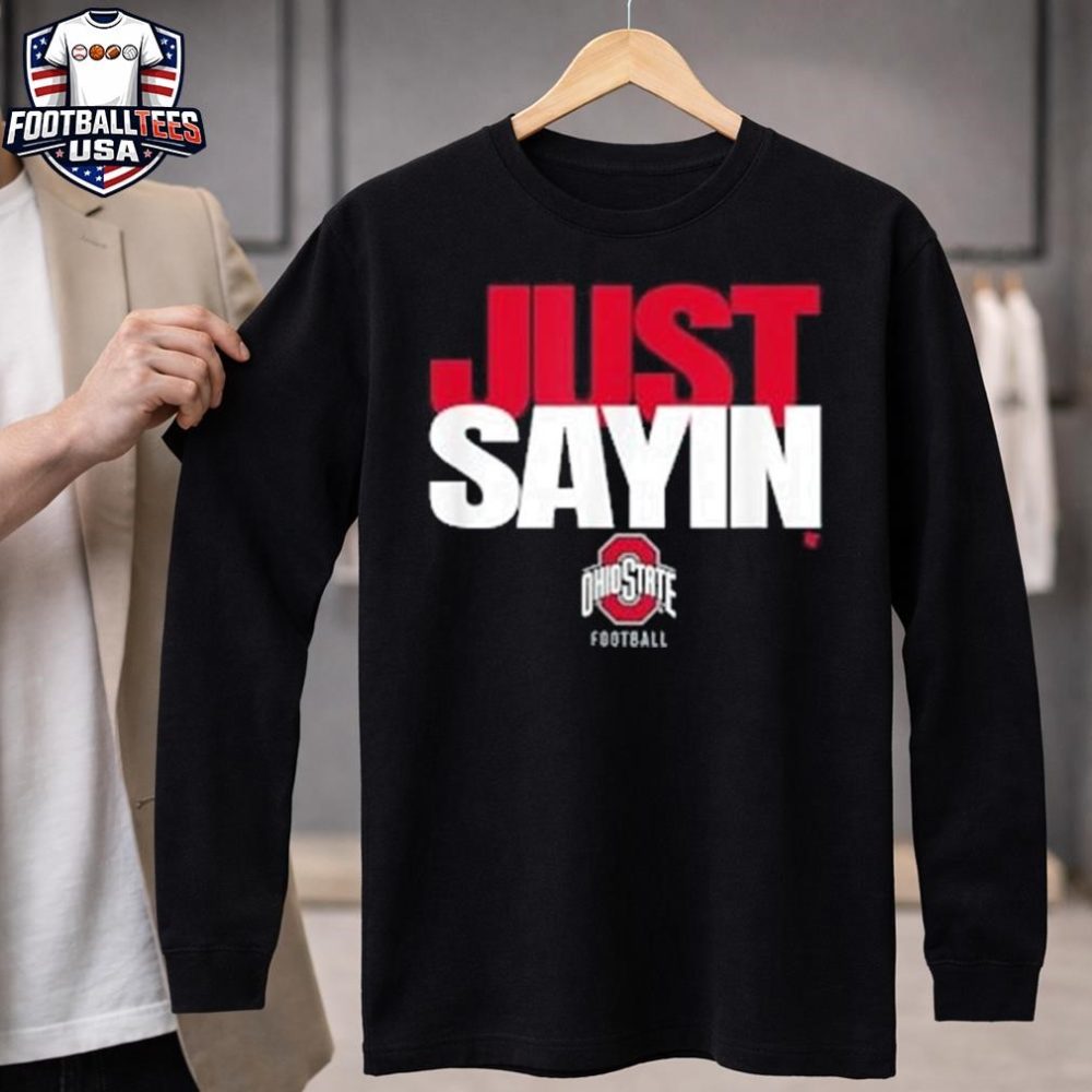 Ohio State Buckeyes Just Sayin 2026 Unisex Shirt - Image 4