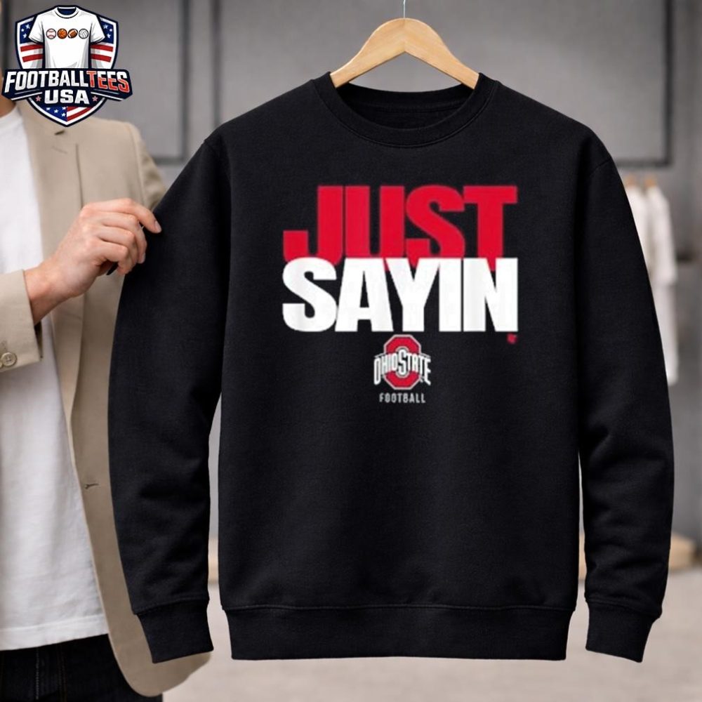 Ohio State Buckeyes Just Sayin 2026 Unisex Shirt - Image 2