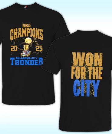 Oklahoma Thunder Champion Nba 2025, Won For The City Shirt