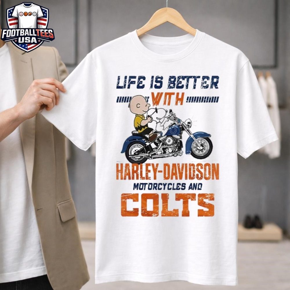 Peanuts Life Is Better With Harley Davidson Motorcycles And Indianapolis Colts Nfl Unisex Shirt