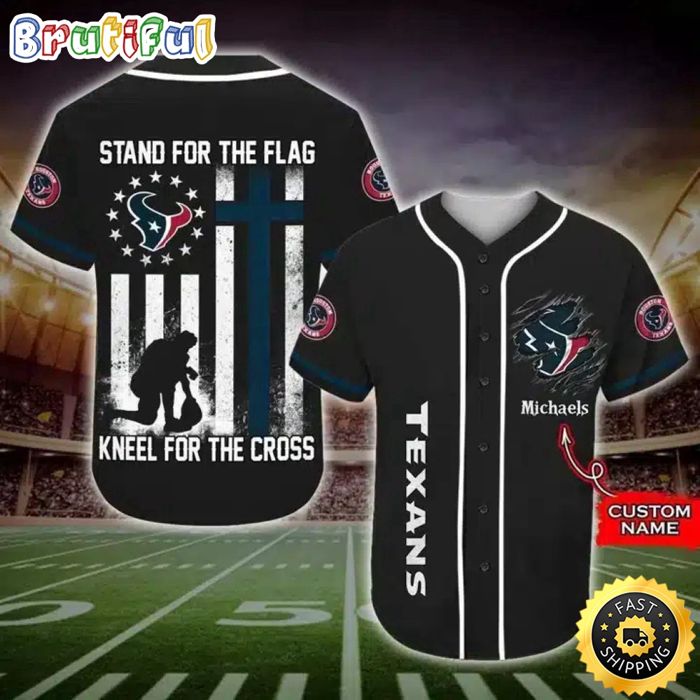 Personalized Nfl Houston Texans Baseball Jersey Stand For The Flag Kneel For The Cross