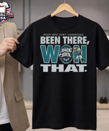 Philadelphia Eagles 2025 Nfc East Champions Been There Won That Back To Back Mascot Unisex Shirt