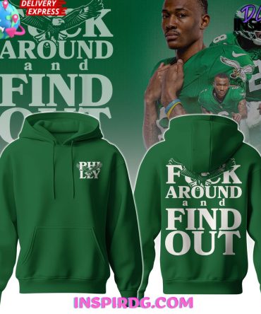 Philadelphia Eagles Fuck Around And Find Out All Over Print Hoodie, 3D Hoodie