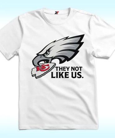 Philadelphia Eagles Vs Kansas City Chiefs They Not Like Us Shirt