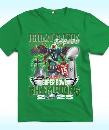 Rip Kansas City Chiefs, Eagles Super Bowl Champions 2025 Shirt