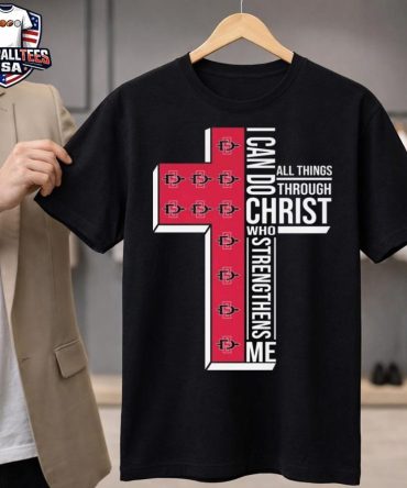 San Diego State Aztecs I Can Do All Things Through Christ Who Strengthens Me Cross 2026 Unisex Shirt