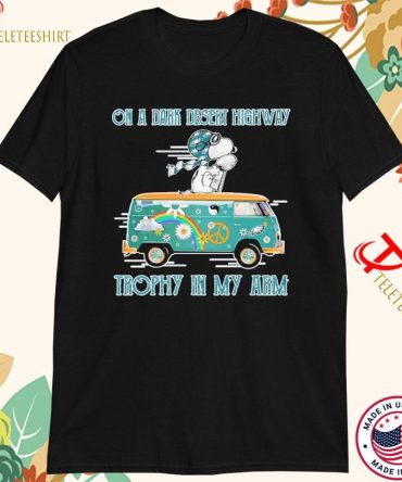 Snoopy Hug Super Bowl Bus Philadelphia Eagles Philly On A Dark Desert Highway Trophy In My Arm T -Shirts