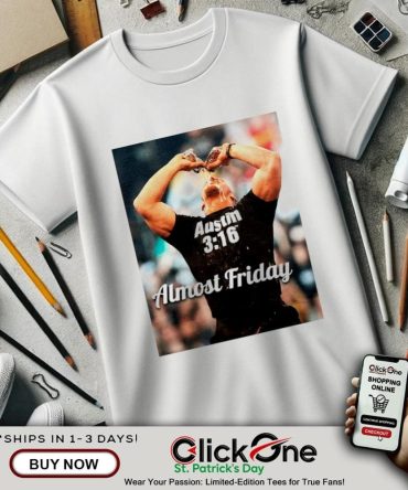 Stone Cold Steve Austin Almost Friday 3 16 Shirt