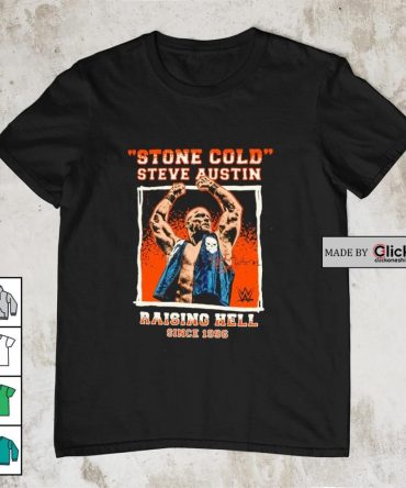 Stone Cold Steve Austin Raising Hell Since 1996 Shirt