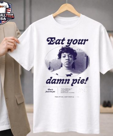 Stranger Things 5 Merchandise Erica Eat Your Damn Pie Unisex Shirt