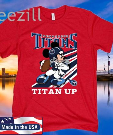 Tennessee Titans Slogan Titan Up Mickey Mouse Nfl Tshirt
