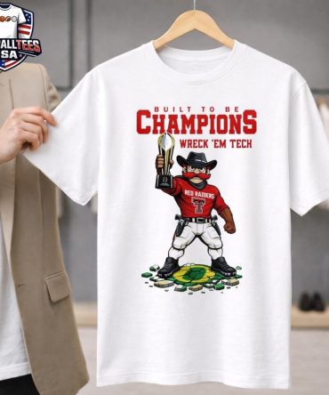 Texas Tech Red Raiders Ncaa College Football Playoff Game Built To Be Champions Wreck 'Em Tech Mascot T-Shirt