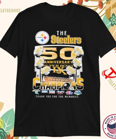 The Pittsburgh Steelers 50Th Anniversary Super Bowl Champions Thank You For The Memories T-Shirts