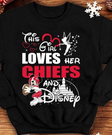 This Girl Loves Her Chiefs And Disney Mickey Kansas City Chiefs Super Bowl Liv Champions Mahomes Nfl Football Team Fan Gift T-Shirt