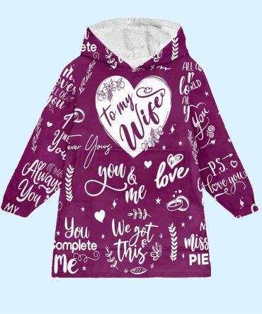 To My Wife Blanket Hoodie