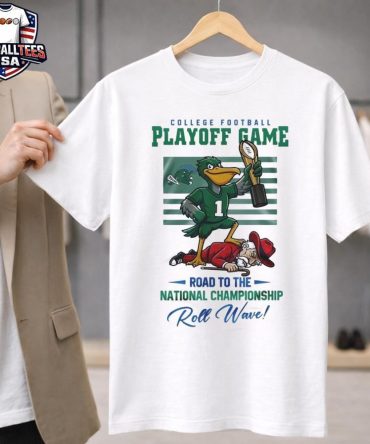 Tulane Green Wave Ncaa College Football Playoff Game Road To The National Championship Roll Wave Mascot 2025 T-Shirt