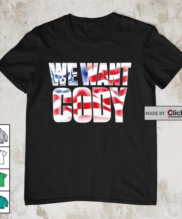 We Want Cody Rhodes Shirt