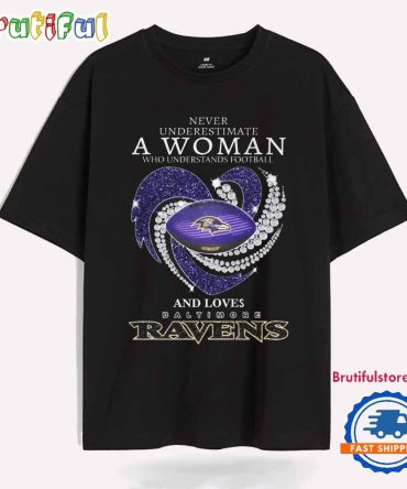 A Woman Who Understands Football And Loves Baltimore Ravens T Shirt