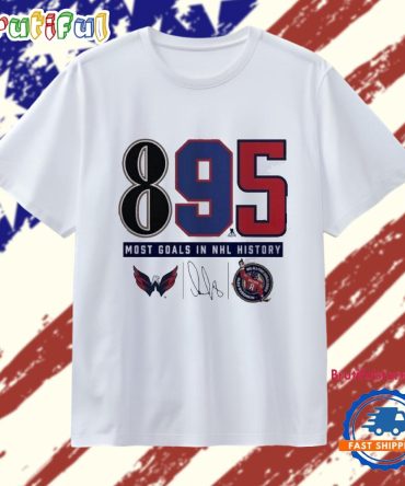 Alexander Ovechkin Washington Capitals Nhl All-Time Leading Goal Scorer The History Of 895 T Shirt