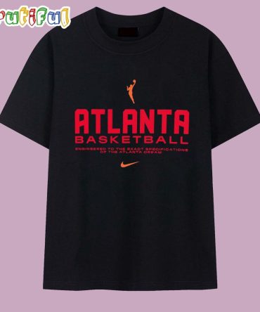 Atlanta Basketball Engineered To The Exact Specifications Of The Atlanta Dream T Shirt