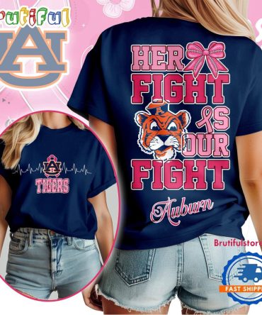 Auburn Tigers Ncaa Her Fight Is Our Fight Breast Cancer Unisex 3D Shirt