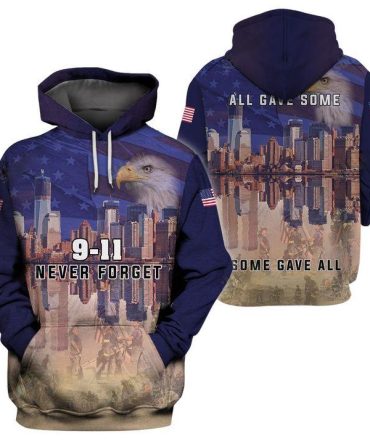 Patriot Day Hoodie September 11Th Hoodie 9-11 Never Forget Some Gave All Dark Blue Hoodie Patriot Day