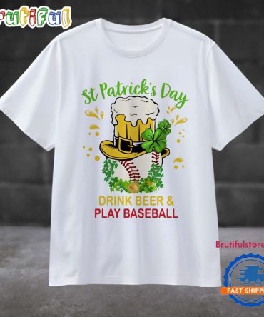 Baseball St Patricks Day Drink Beer And Play Baseball Sport 2025 T Shirt