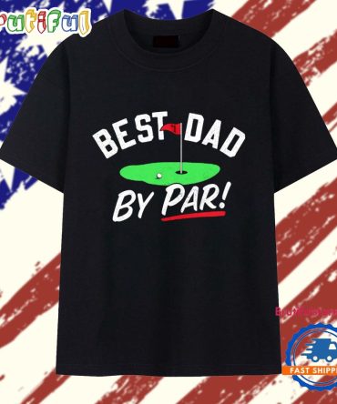 Best Dad By Par Golf T Shirt