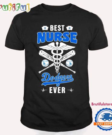 Best Nurse By Day Dodgers Ever T Shirt
