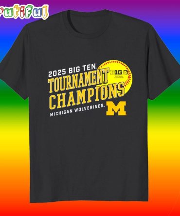 Big 12 Softball Conference Tournament Champions Michigan Wolverines 2025 T Shirt